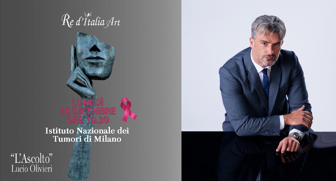 Re d'Italia Art dona scultura monumentale all'Istituto Nazionale dei Tumori  di Milano - Focus Italia Web