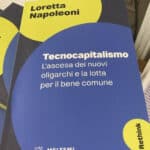 “Tecnocapitalismo. L’ascesa dei nuovi oligarchi e la lotta per il bene comune”: il libro di Loretta Napoleoni presentato allo Spazio Guida